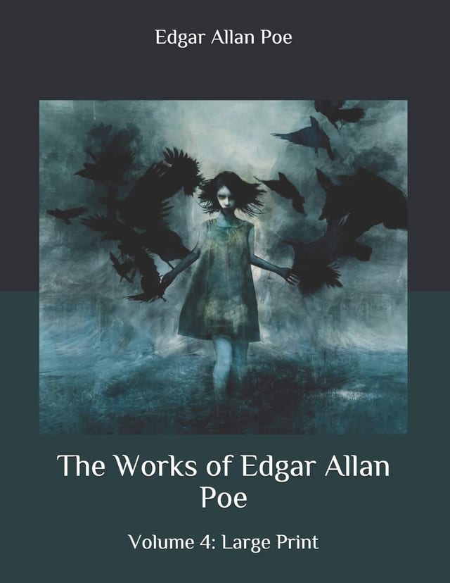 The Works of Edgar Allan Poe Large Print