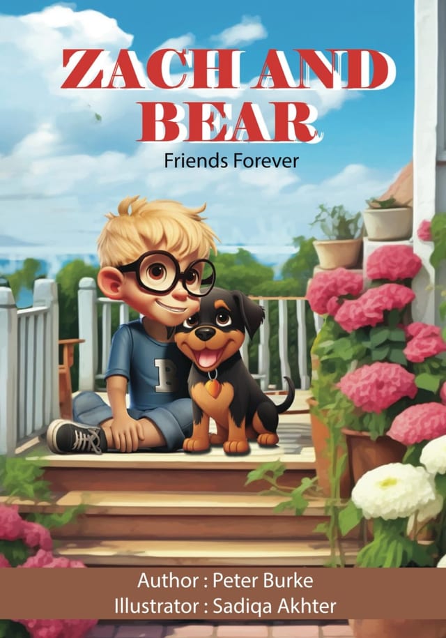 Zach And Bear Friends Forever: A Children's Book About The Adventures of A Boy and His Dog